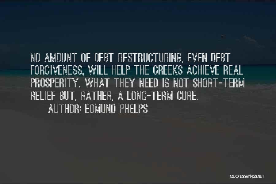 Debt Forgiveness Quotes By Edmund Phelps