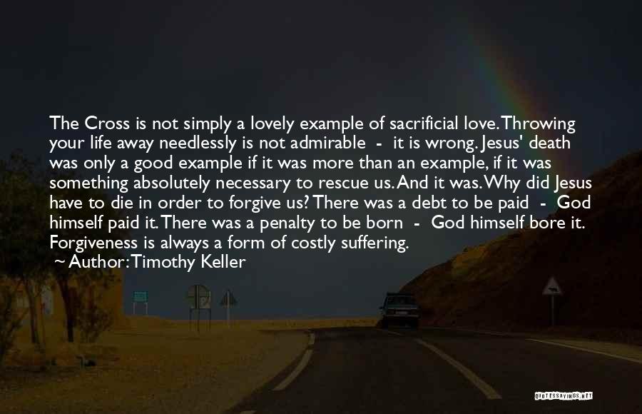 Debt Forgiveness Quotes By Timothy Keller