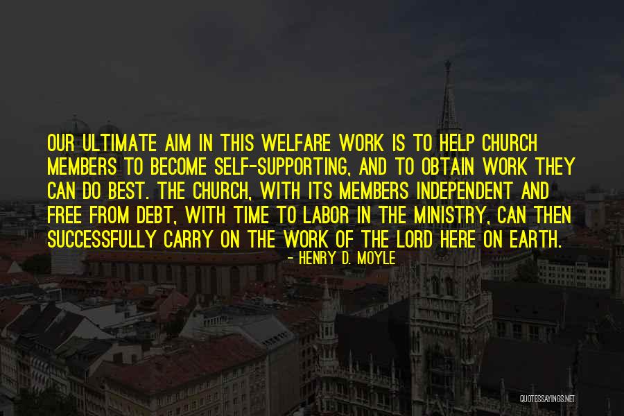 Debt Free Quotes By Henry D. Moyle Debt Free Quotes By Henry D. Moyle