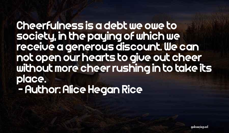 Debt Paying Quotes By Alice Hegan Rice
