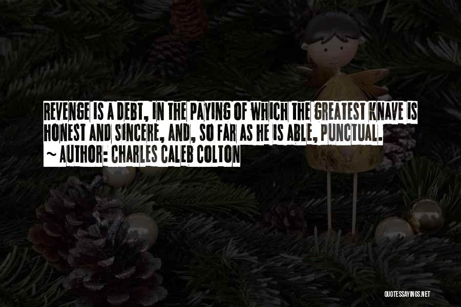 Debt Paying Quotes By Charles Caleb Colton