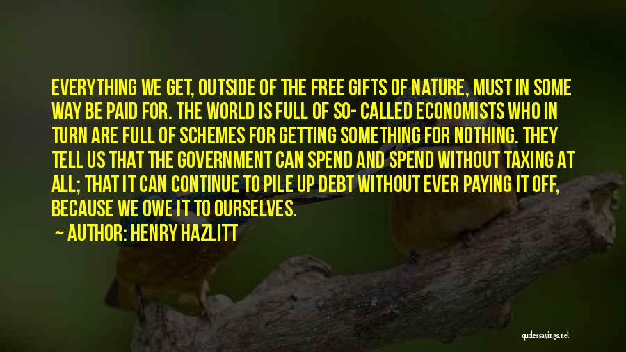 Debt Paying Quotes By Henry Hazlitt