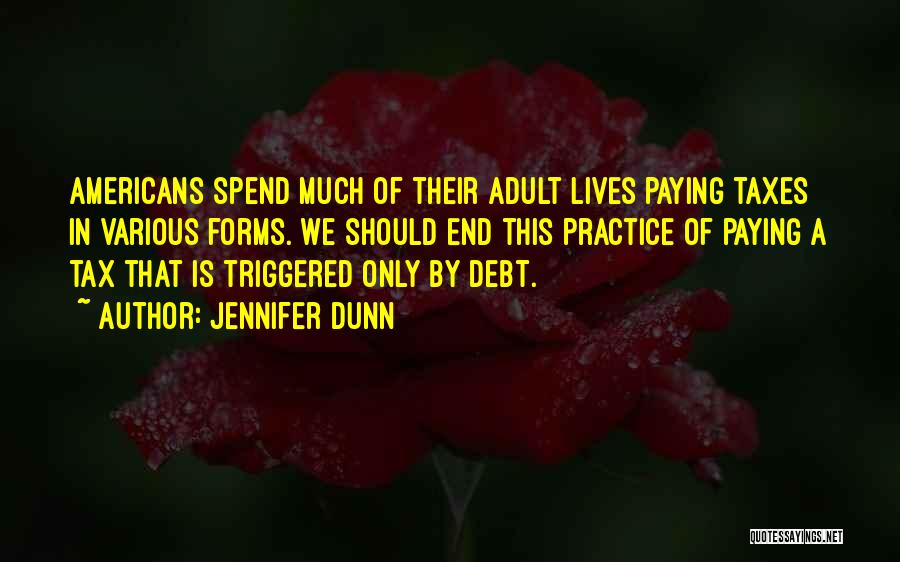 Debt Paying Quotes By Jennifer Dunn