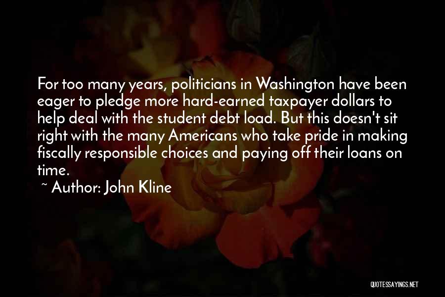 Debt Paying Quotes By John Kline