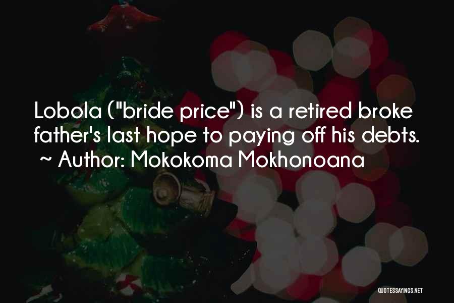 Debt Paying Quotes By Mokokoma Mokhonoana Debt Paying Quotes By Mokokoma Mokhonoana