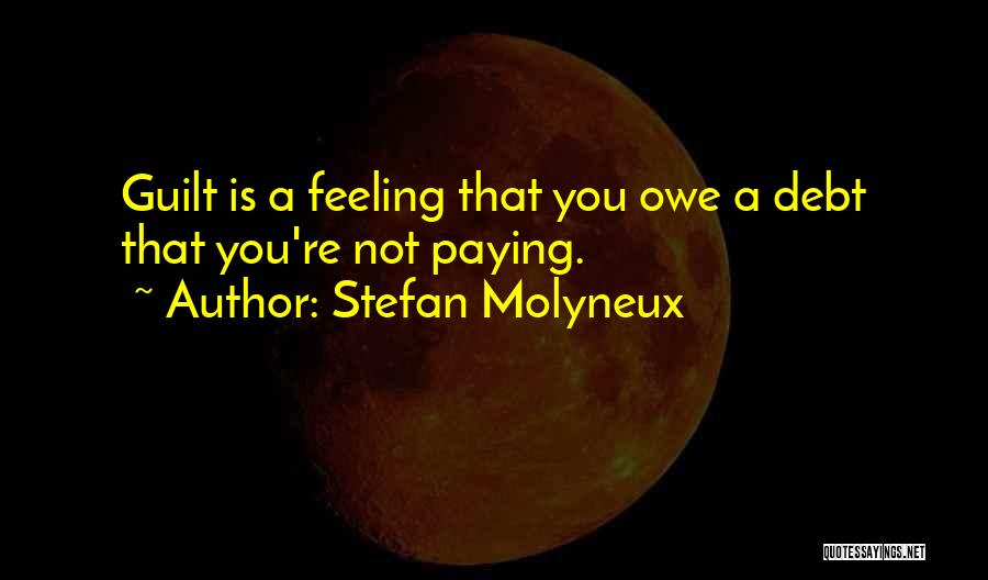 Debt Paying Quotes By Stefan Molyneux