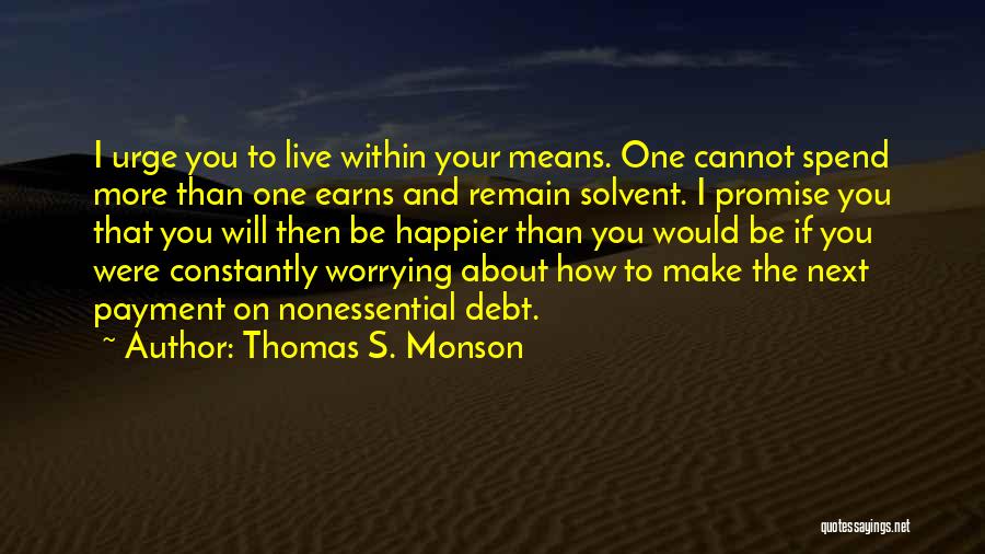 Debt Payment Quotes By Thomas S. Monson
