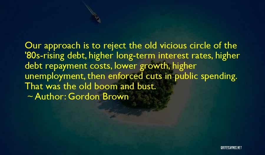 Debt Repayment Quotes By Gordon Brown