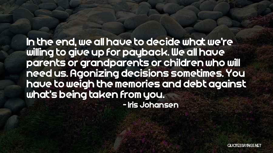 Debt To Parents Quotes By Iris Johansen Debt To Parents Quotes By Iris Johansen