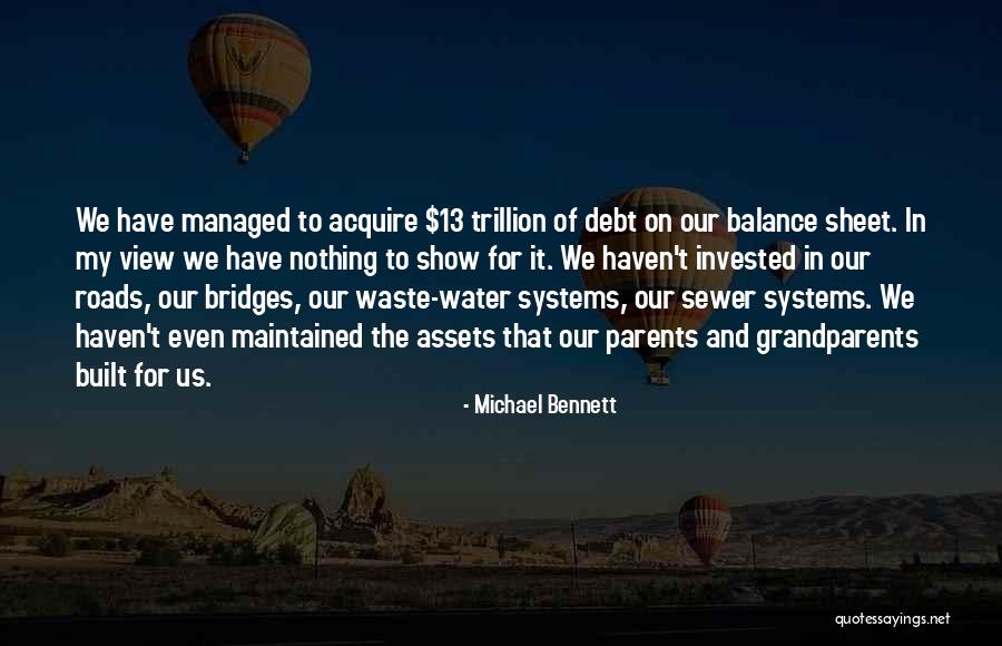 Debt To Parents Quotes By Michael Bennett Debt To Parents Quotes By Michael Bennett