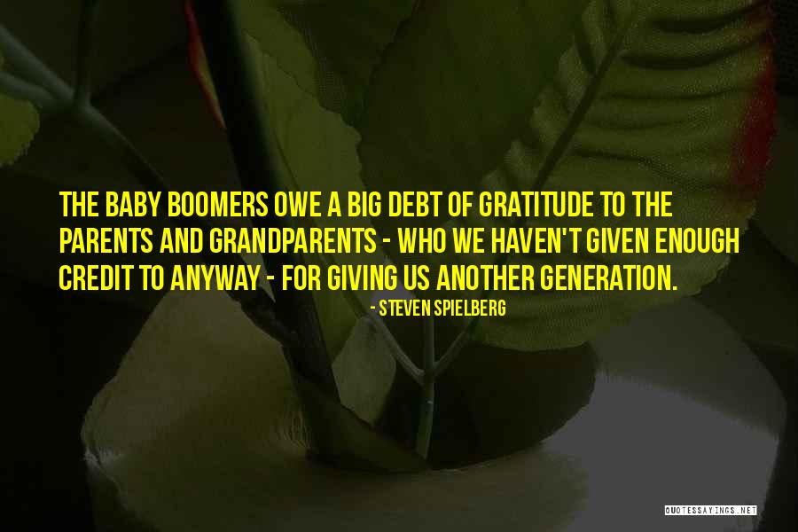Debt To Parents Quotes By Steven Spielberg Debt To Parents Quotes By Steven Spielberg