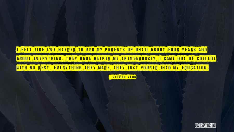 Debt To Parents Quotes By Steven Yeun Debt To Parents Quotes By Steven Yeun