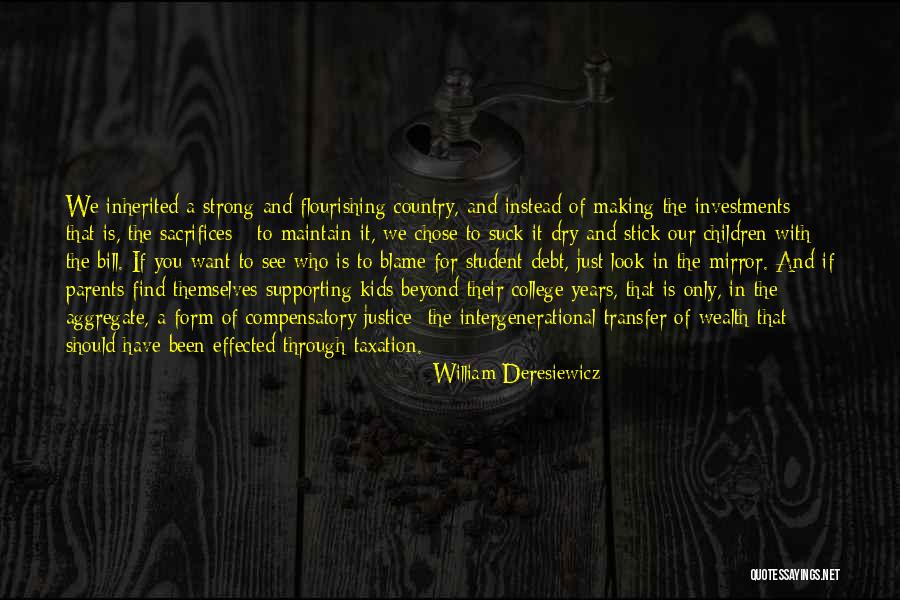 Debt To Parents Quotes By William Deresiewicz Debt To Parents Quotes By William Deresiewicz