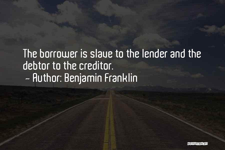 Debtors Quotes By Benjamin Franklin
