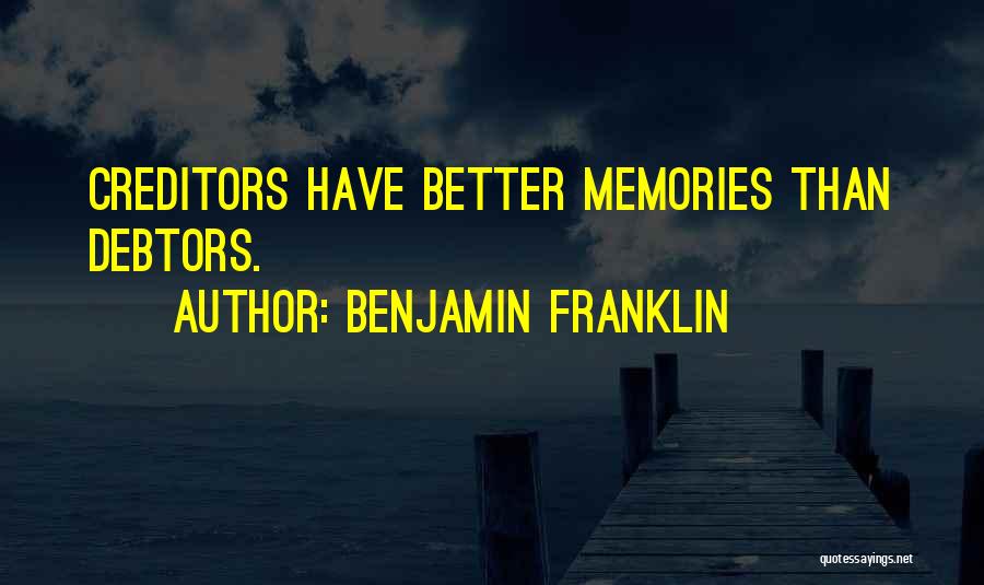 Debtors Quotes By Benjamin Franklin