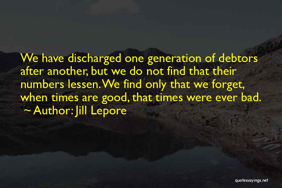 Debtors Quotes By Jill Lepore