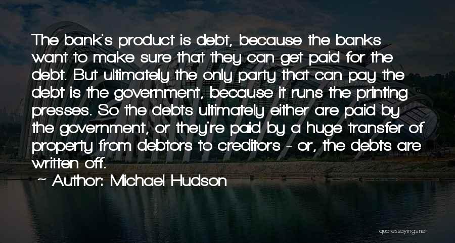 Debtors Quotes By Michael Hudson