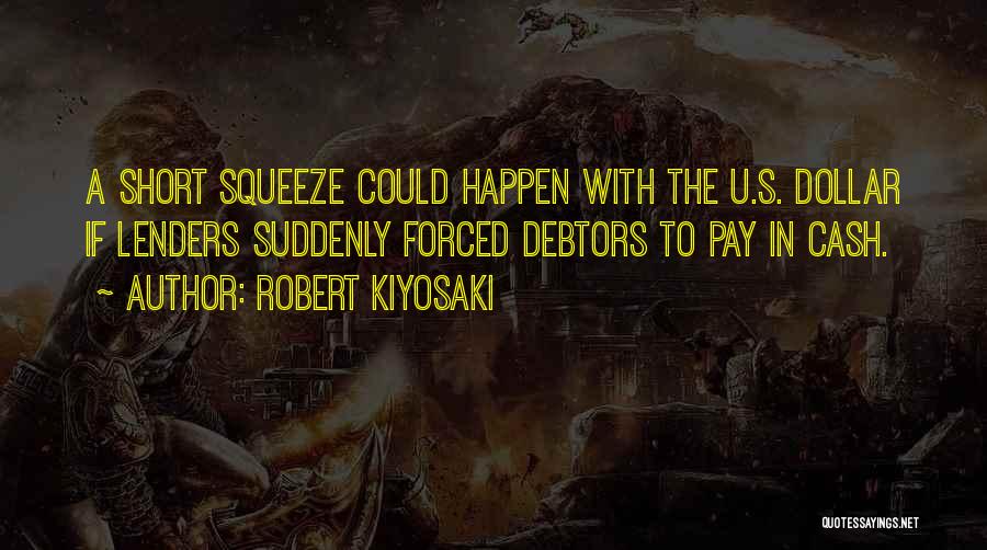 Debtors Quotes By Robert Kiyosaki
