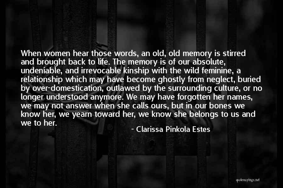 Debugged Documentary Quotes By Clarissa Pinkola Estes Debugged Documentary Quotes By Clarissa Pinkola Estes