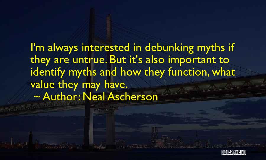 Debunking Quotes By Neal Ascherson