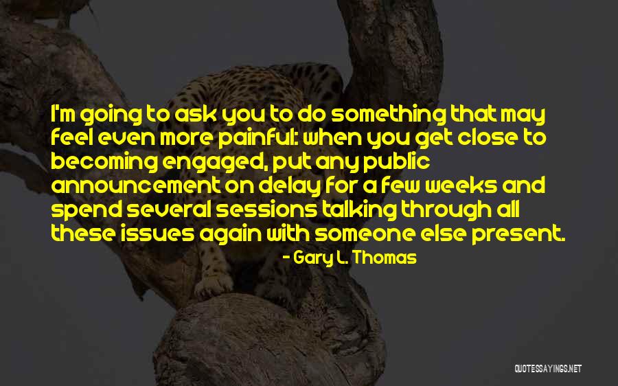 Debut Birthdays Quotes By Gary L. Thomas Debut Birthdays Quotes By Gary L. Thomas