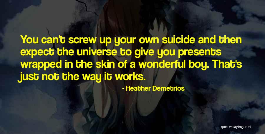 Debut Novel Quotes By Heather Demetrios Debut Novel Quotes By Heather Demetrios