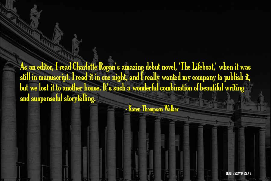 Debut Novel Quotes By Karen Thompson Walker Debut Novel Quotes By Karen Thompson Walker