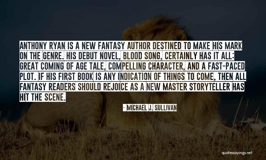 Debut Novel Quotes By Michael J. Sullivan Debut Novel Quotes By Michael J. Sullivan