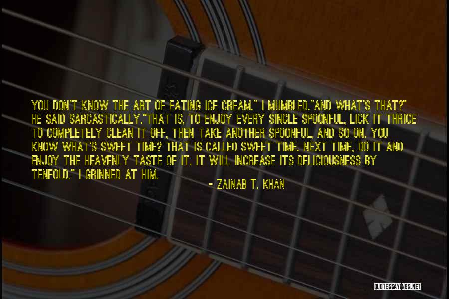 Debut Novel Quotes By Zainab T. Khan Debut Novel Quotes By Zainab T. Khan