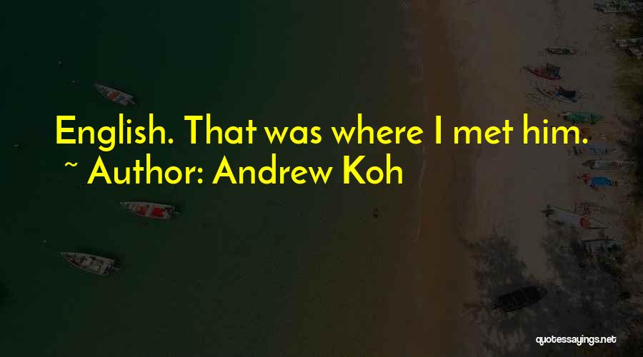 Debut Quotes By Andrew Koh