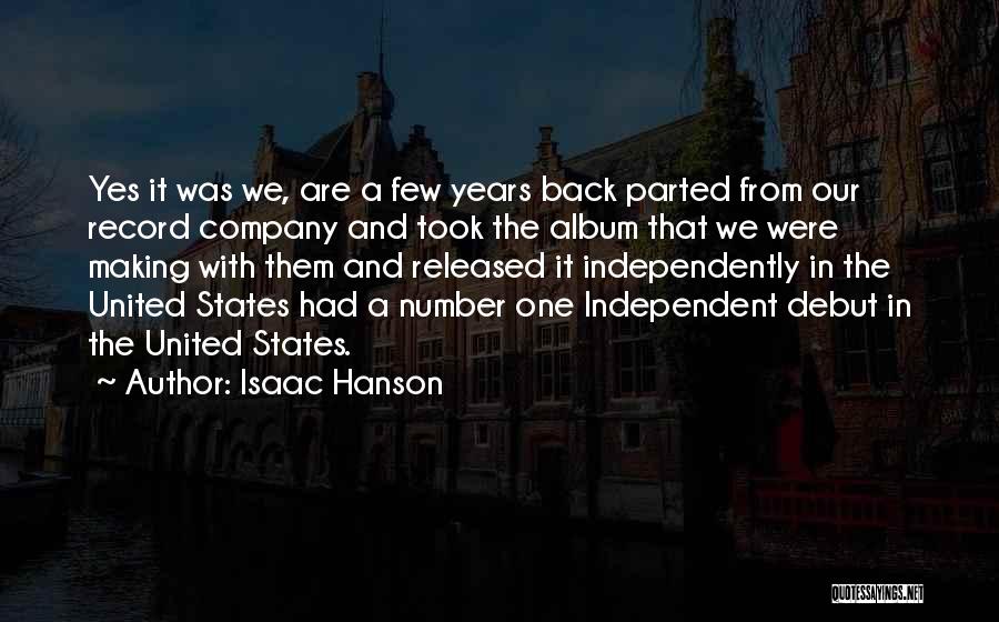 Debut Quotes By Isaac Hanson