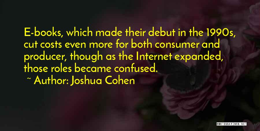 Debut Quotes By Joshua Cohen