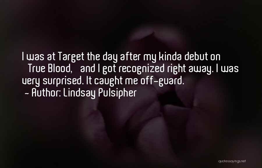 Debut Quotes By Lindsay Pulsipher