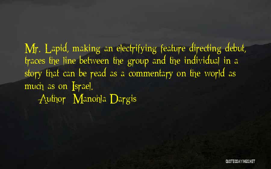Debut Quotes By Manohla Dargis