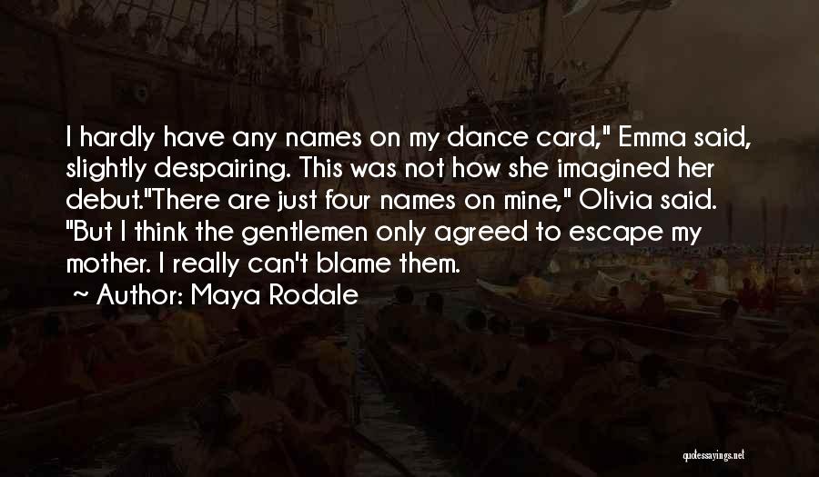 Debut Quotes By Maya Rodale