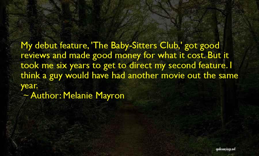 Debut Quotes By Melanie Mayron