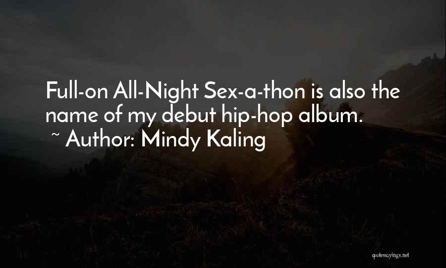 Debut Quotes By Mindy Kaling