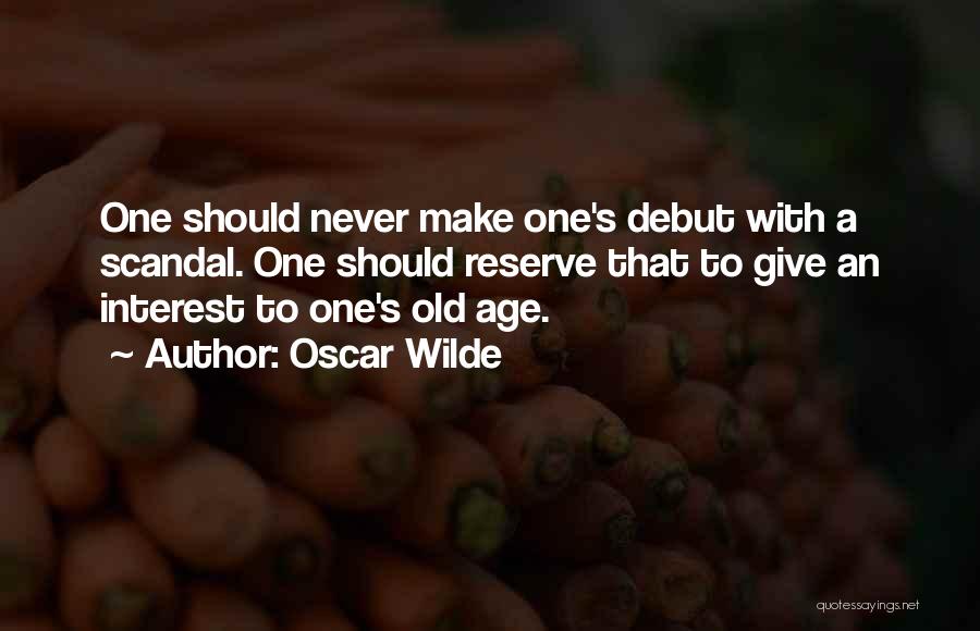 Debut Quotes By Oscar Wilde