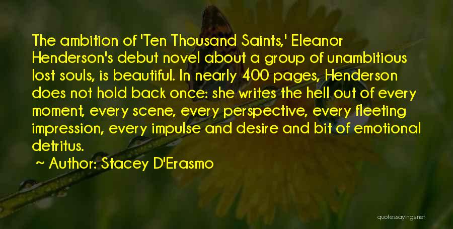 Debut Quotes By Stacey D'Erasmo