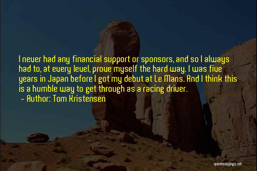 Debut Quotes By Tom Kristensen