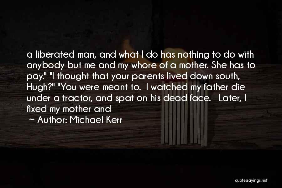 Decabining Quotes By Michael Kerr