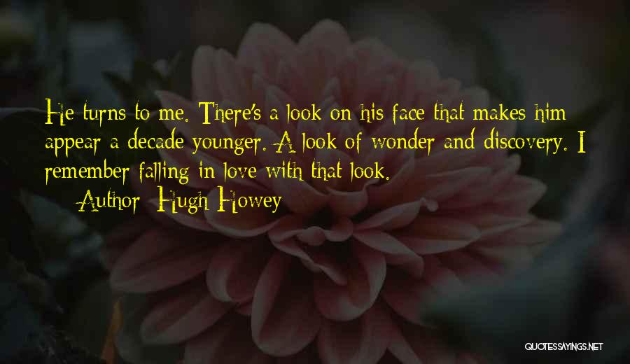 Decade Of Love Quotes By Hugh Howey