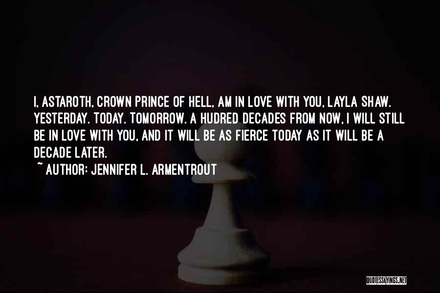 Decade Of Love Quotes By Jennifer L. Armentrout