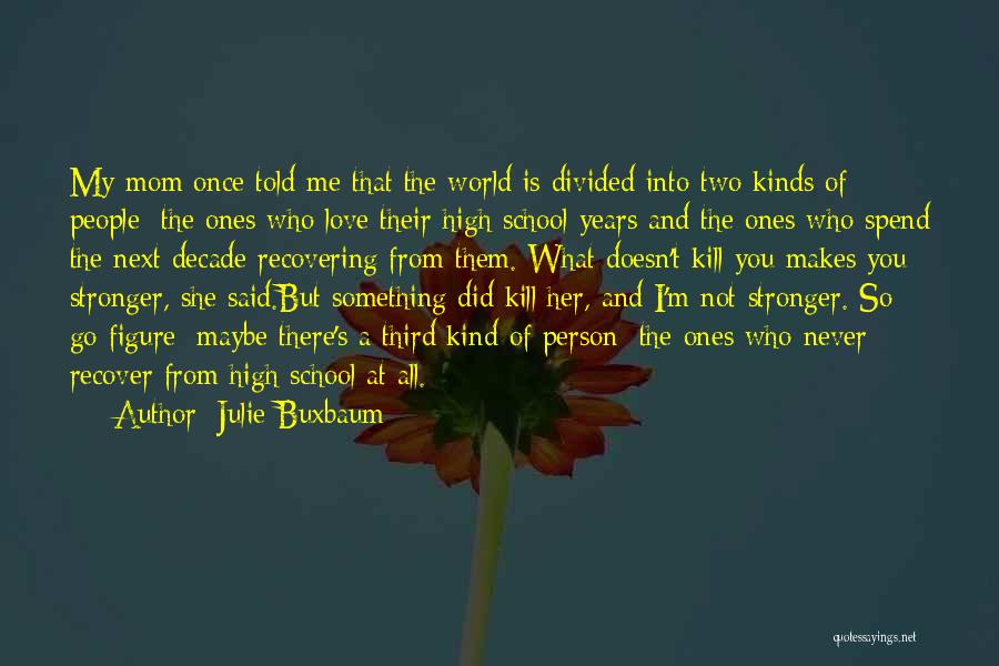Decade Of Love Quotes By Julie Buxbaum