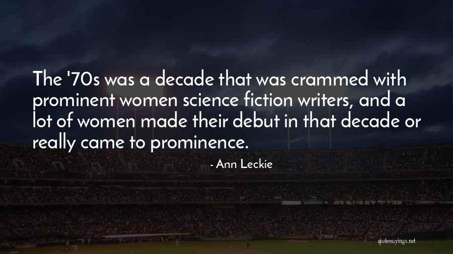 Decade Quotes By Ann Leckie