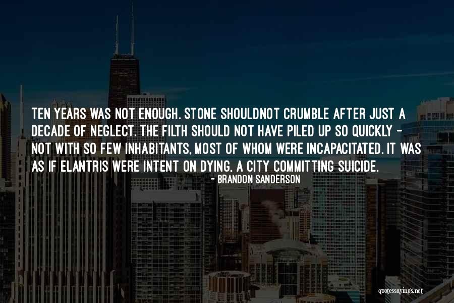 Decade Quotes By Brandon Sanderson