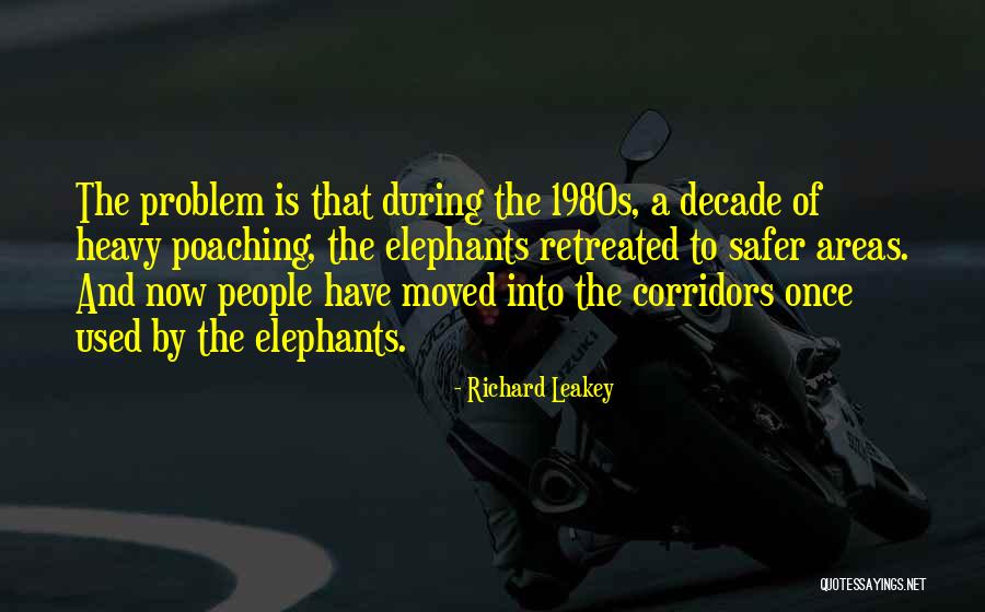 Decade Quotes By Richard Leakey