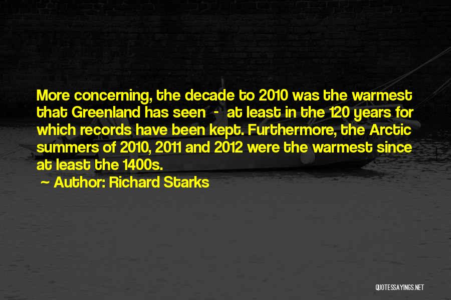 Decade Quotes By Richard Starks