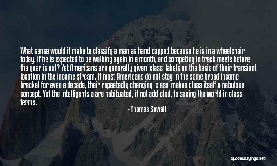 Decade Quotes By Thomas Sowell