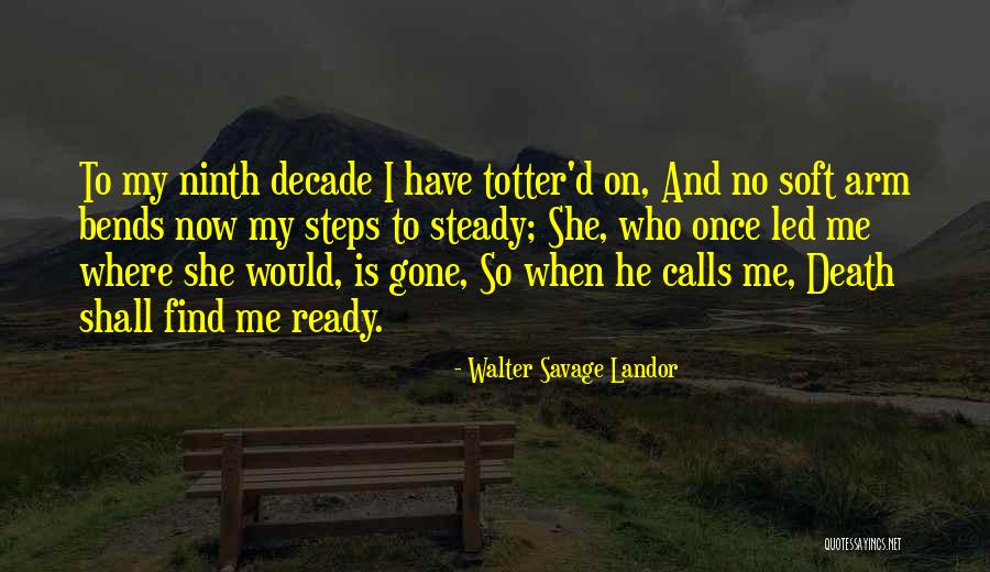 Decade Quotes By Walter Savage Landor